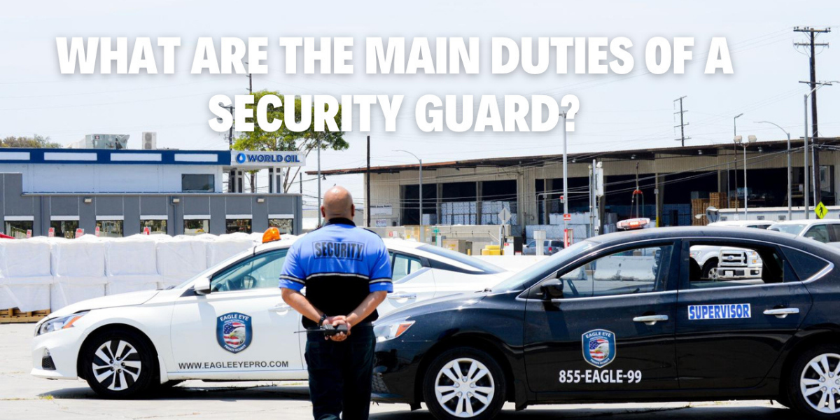 What are the main duties of a security guard?