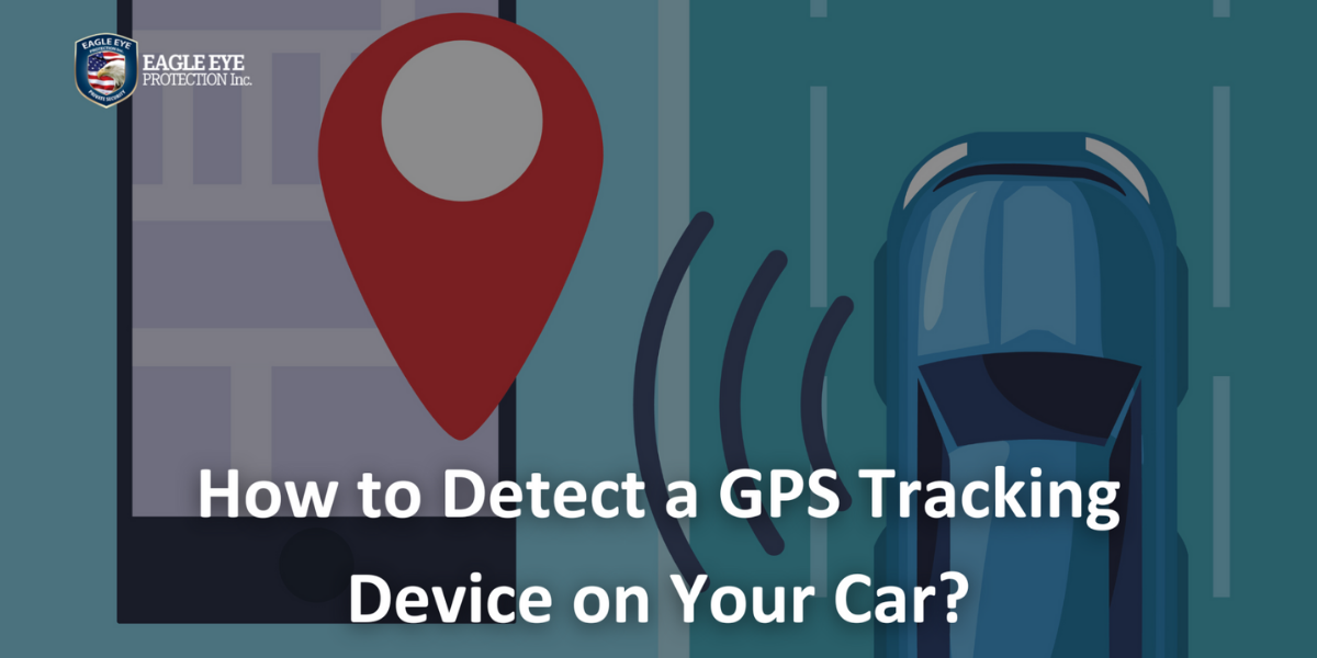How to Detect a GPS Tracking Device on Your Car?