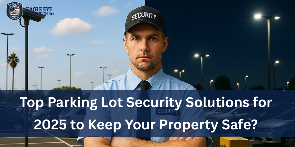 Top Parking Lot Security Solutions for 2025 to Keep Your Property Safe