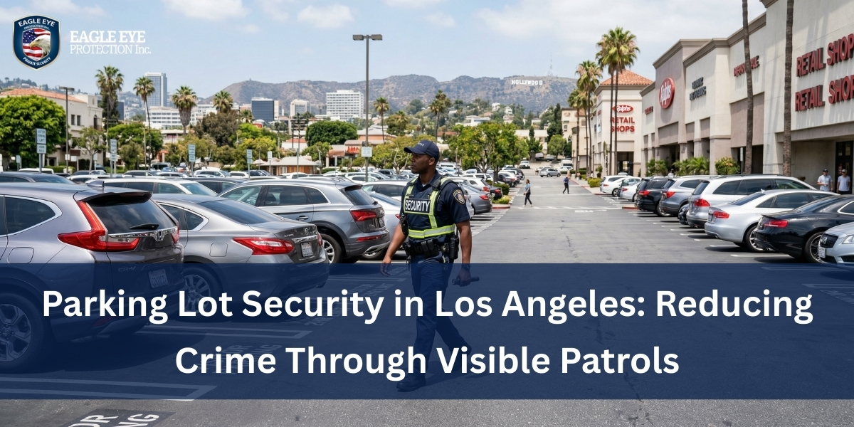Parking Lot Security in Los Angeles: Reducing Crime Through Visible Patrols