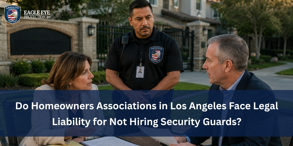 Do Homeowners Associations in Los Angeles Face Legal Liability for Not Hiring Security Guards