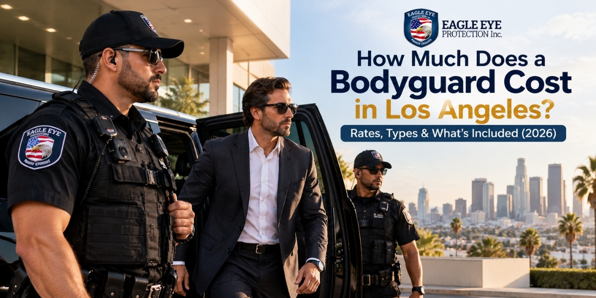 How Much Does a Bodyguard Cost in Los Angeles? Rates, Types & What's Included (2026)